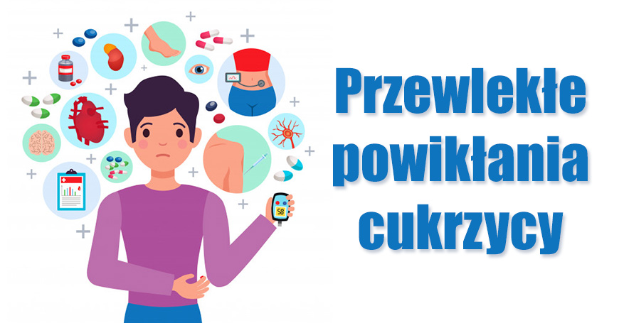 Przewlekłe powikłania cukrzycy