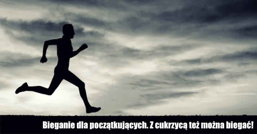 Bieganie dla początkujących. Z cukrzycą też można biegać!