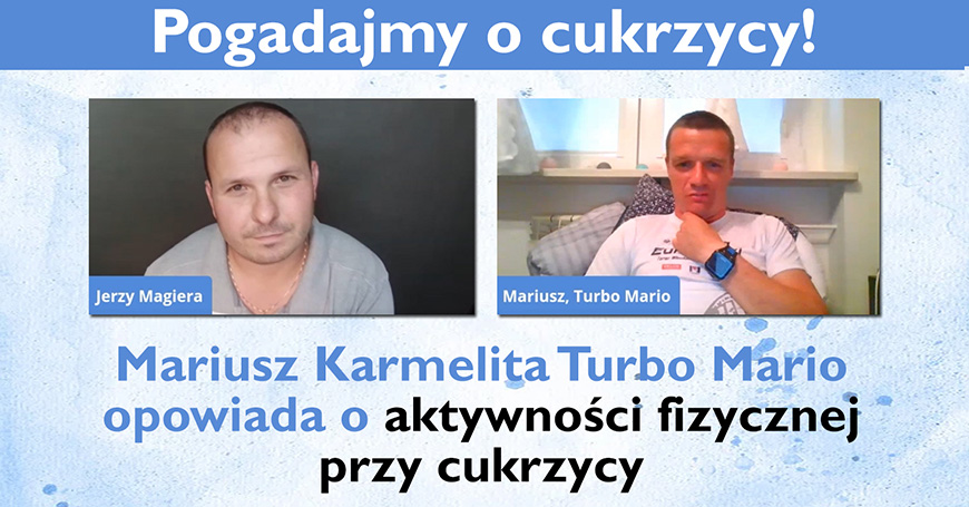 Sport przy cukrzycy typu 1 - szybciej, dalej, więcej - Mariusz Karmelita Turbo Mario opowiada o aktywności fizycznej przy cukrzycy