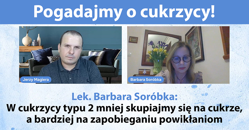Lek. Barbara Soróbka: W cukrzycy typu 2 mniej skupiajmy się na cukrze, a bardziej na zapobieganiu powikłaniom